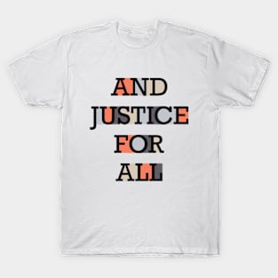 And Justice For All - GraphicLoveShop T-Shirt